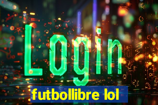 futbollibre lol